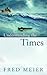 Understanding the Times by Fred Meier