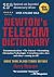 Newton's Telecom Dictionary: Telecommunications, Networking, Information Technologies, The Internet, Wired, Wireless, Satellites and Fiber