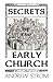 Secrets of the Early Church...