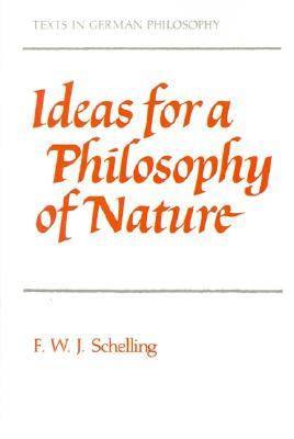 Ideas for a Philosophy of Nature (Texts in German Philosophy)