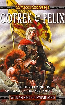 Gotrek & Felix: The Third Omnibus (Paperback)