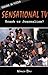 Sensational TV: Trash or Journalism? (Issues in Focus)