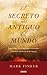 El secreto más antiguo del mundo (Spanish Edition)