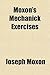 Moxon's Mechanick Exercises by Joseph Moxon