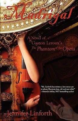 Madrigal: A Novel of Gaston Leroux's the Phantom of the Opera (Paperback)