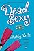 Dead Sexy by Kathy Lette
