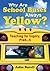 Why Are School Buses Always Yellow?: Teaching for Inquiry, PreK-5