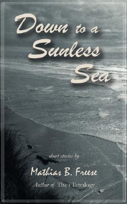 Down to a Sunless Sea (Paperback)