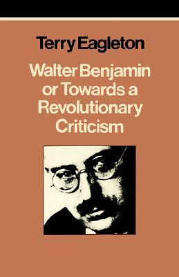 Walter Benjamin or Towards a Revolutionary Criticism (Paperback)