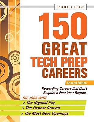 150 Great Tech Prep Careers (Hardcover)