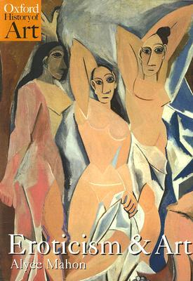 Eroticism and Art (Oxford History of Art)