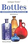 Antique Trader Bottles Identification and Price Guide