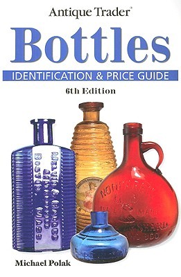 Antique Trader Bottles Identification and Price Guide