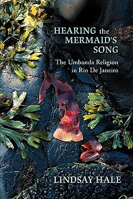 Hearing the Mermaid's Song: The Umbanda Religion in Rio de Janeiro