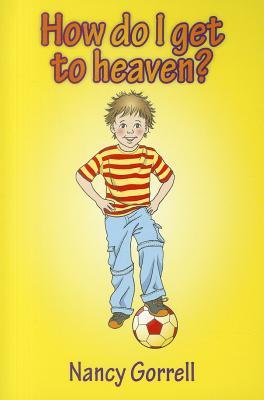 How Do I Get to Heaven? (Paperback)