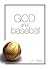 God and Baseball