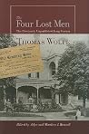 The Four Lost Men: The Previously Unpublished Long Version, Including the Original Short Story The Four Lost Men: The Previously Unpublished Long Version, Including the Original Short Story