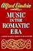 Music in the Romantic Era
