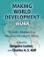 Making World Development Work: Scientific Alternatives to Neoclassical Economic Theory