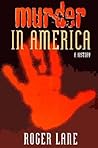 Murder in America: A History