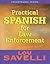 Practical Spanish For Law Enforcement (English and Spanish Edition)