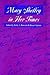 Mary Shelley in Her Times by Betty T. Bennett