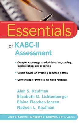 Essentials of KABC-II Assessment (Essentials of Psychological Assessment)