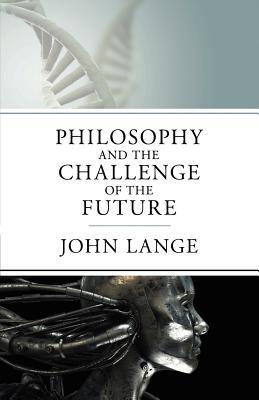 Philosophy and the Challenge of the Future (Paperback)