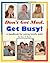 Don't Get Mad, Get Busy! by Karen E. Dimick