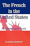 The French in the United States: An Ethnographic Study