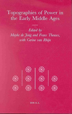 Topographies of Power in the Early Middle Ages (Leather Bound)