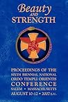 Beauty and Strength: Proceedings of the Sixth Biennial National Ordo Templi Orientis Conference (Notocon)