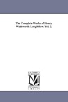 The Complete Works of Henry Wadsworth Longfellow