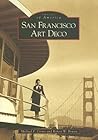 San Francisco Art Deco (Images of America: California)
