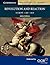 Revolution and Reaction: Europe 1789-1849