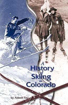 A History of Skiing in Colorado (Paperback)