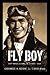 Fly Boy: Navy Wings and Willing Women - Wwii