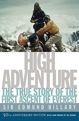 High Adventure: The True Story of the First Ascent of Everest (Paperback)