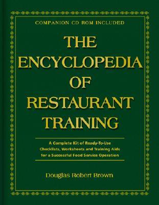 The Encyclopedia Of Restaurant Training: A Complete Ready-to-Use Training Program for All Positions in the Food Service Industry: With Free Bonus Online Materials (Hardcover)
