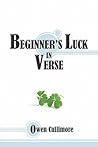 Beginner's Luck in Verse