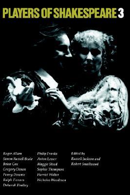 Players of Shakespeare 3: Further Essays in Shakespearean Performance by Players with the Royal Shakespeare Company (Paperback)