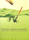 Turn Away Wrath: Meditations to Control Anger & Bitterness