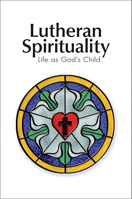 Lutheran Spirituality (Paperback)