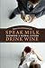 Speak Milk. Drink Wine: Becoming a Global Citizen