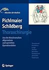 Thoraxchirurgie: Die Eingriffe an der Brust und in der Brusthöhle (Klassiker der Medizin) (German Edition)