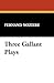 Three Gallant Plays