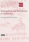 Nationalism and Revolution in Indonesia