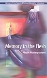 Memory in the Flesh