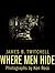 Where Men Hide