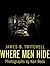 Where Men Hide by James B. Twitchell